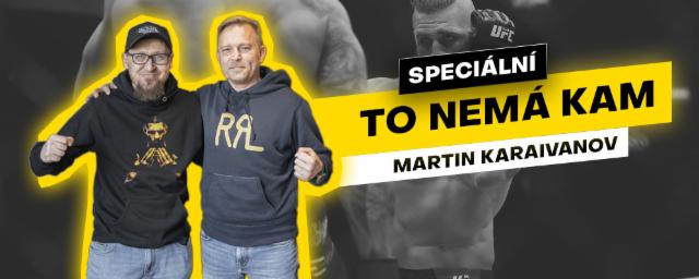 To nemá kam speciál: Martin Karaivanov